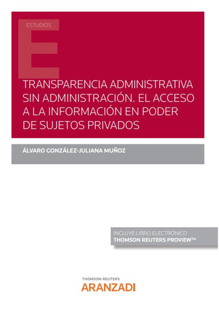 Transparencia Administrativa Sin Administracion. El Acceso A