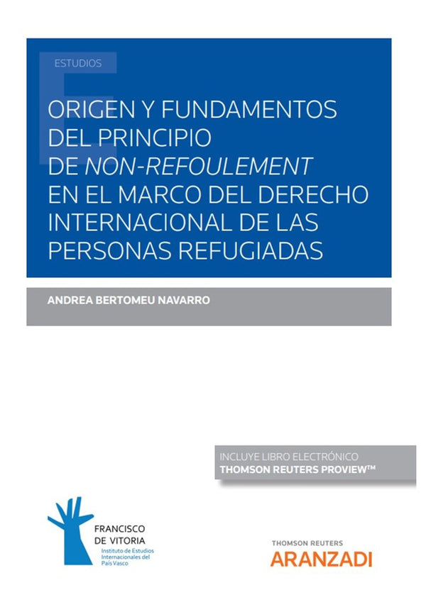 Origen Y Fundamentos Del Principio De Non-Refoulement En El Marco Del Derecho Internacional De Las P