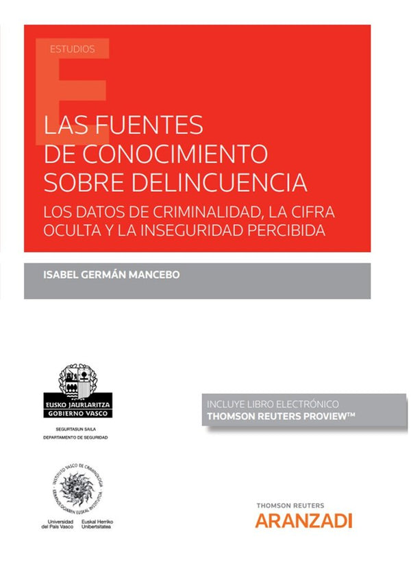 Las Fuentes De Conocimiento Sobre Delincuencia (Papel E-Book)