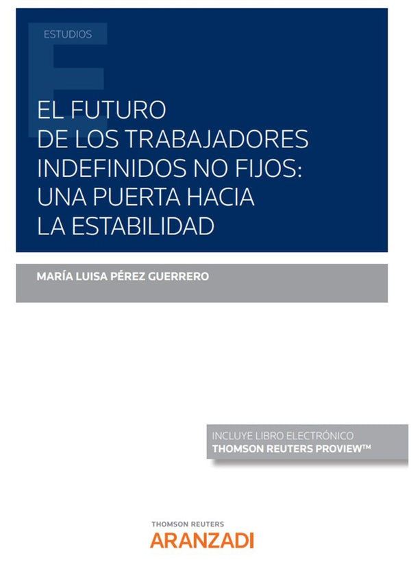 El Futuro De Los Trabajadores Indefinidos No Fijos: Una Puerta Hacia La Estabilidad (Papel E-Book)