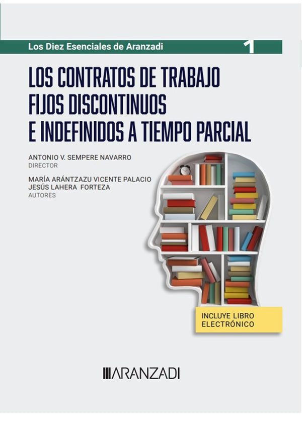 Los Contratos De Trabajo Fijos Discontinuos E Indefinidos A Tiempo Parcial (Papel E-Book)