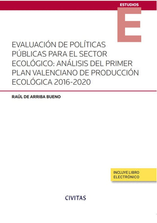 Evaluacion De Politicas Publicas Para El Sector Ecologico: A