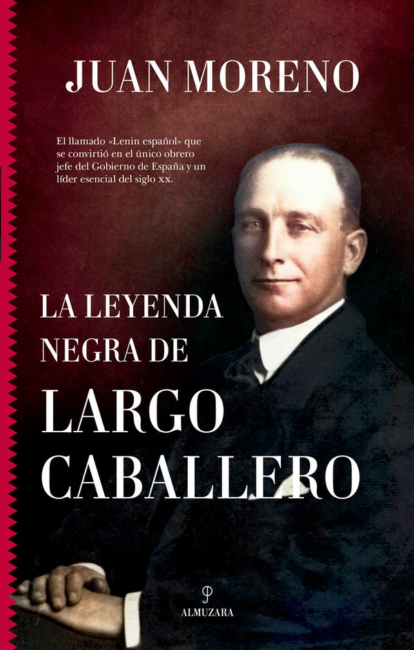 La Leyenda Negra De Largo Caballero