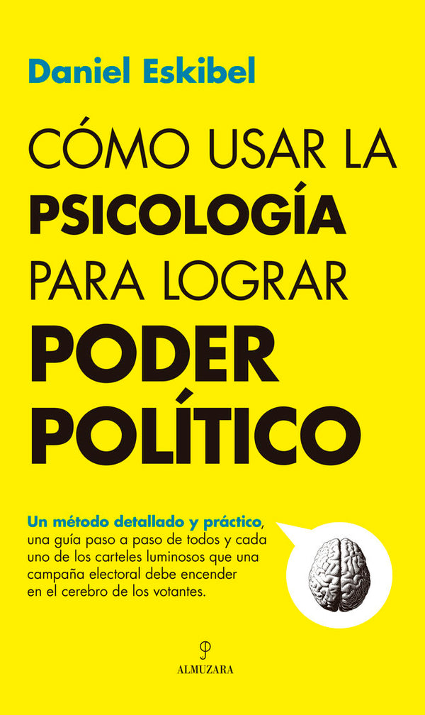 Como Usar La Psicologia Para Lograr Poder Politico