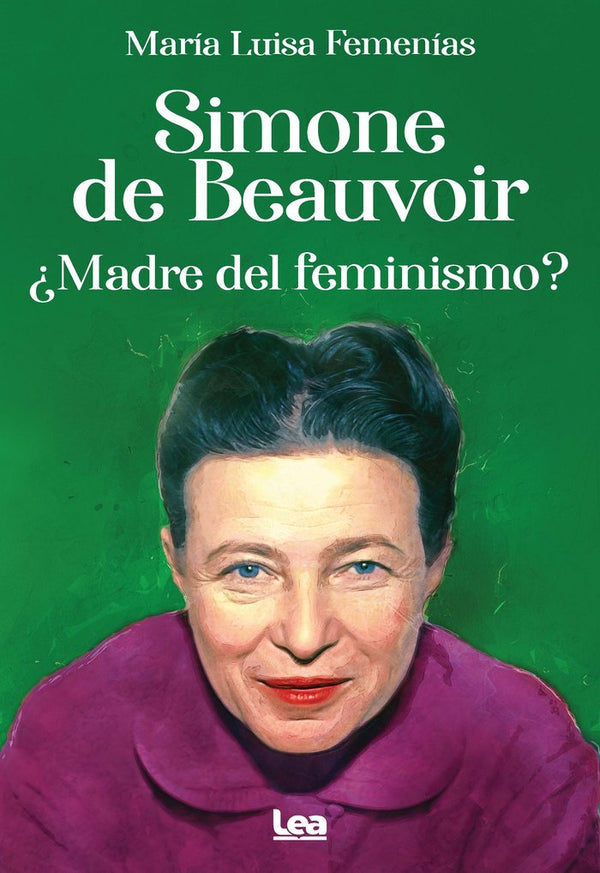 Simone De Beauvoir Madre Del Feminismo