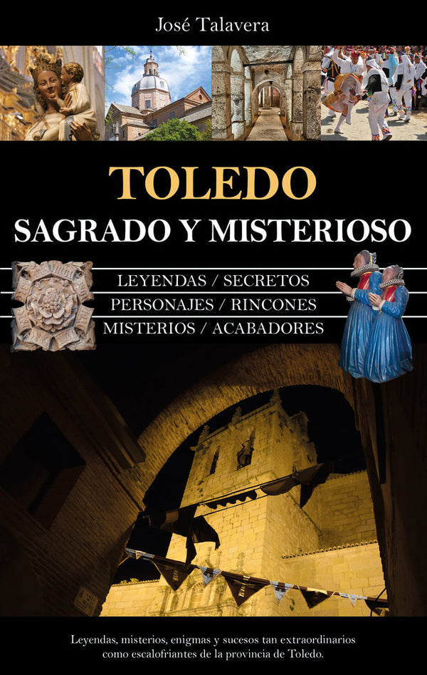 Toledo Sagrado Y Misterioso