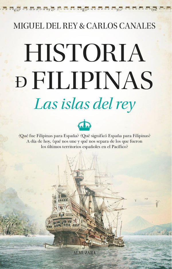 Historia De Filipinas. Las Islas Del Rey