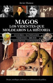 Magos Los Videntes Que Moldearon La Historia