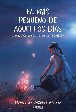El Más Pequeño De Aquellos Días. El Universo Quiere ¿Y Tú Lo