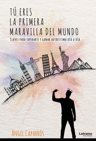 Tú Eres La Primera Maravilla Del Mundo. Claves Para Superart