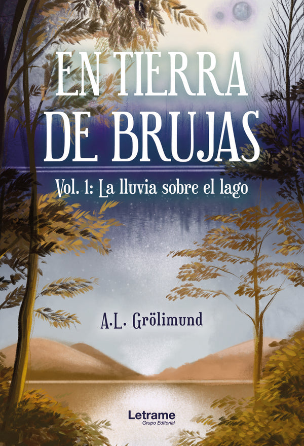 En Tierra De Brujas.Vol. 1: La Lluvia Sobre El Lago