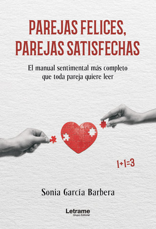 Parejas Felices, Parejas Satisfechas. El Manual Sentimental