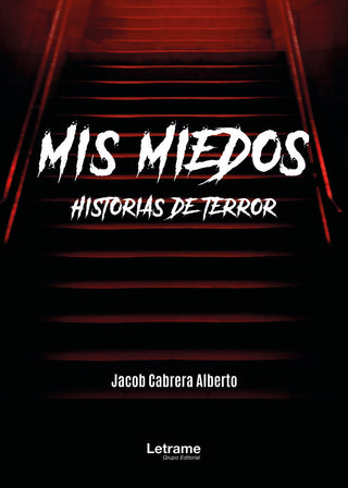 Mis Miedos. Historias De Terror