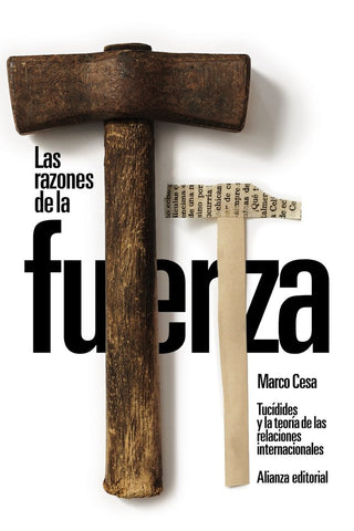Las Razones De La Fuerza Tucidides Y La Teoria De Las Relac