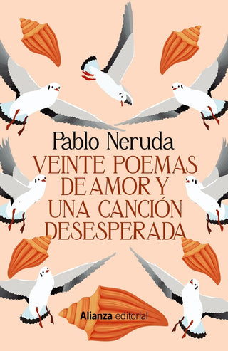 Veinte Poemas De Amor Y Una Cancion Desesperada