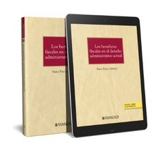 Los Beneficios Fiscales En El Derecho Administrativo Actual (Papel E-Book)