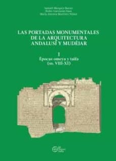 Las Portadas Monumentales De La Arquitectura Andalusi Y Mudejar, I