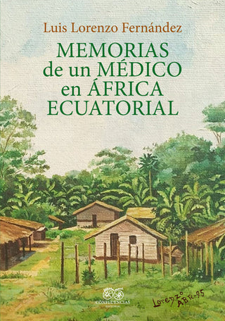 Memorias De Un Medico En Africa Ecuatorial