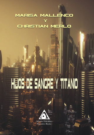 Hijos De Sangre Y Titanio