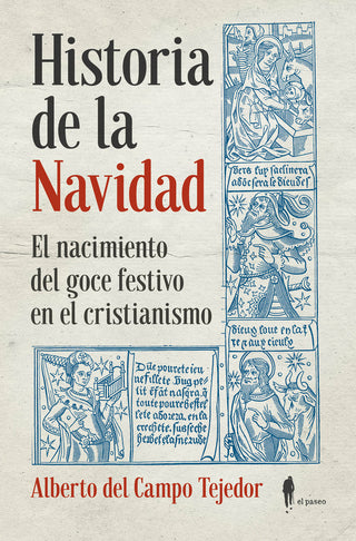 Historia De La Navidad. El Nacimiento Del Goce Festivo En El Cristianismo