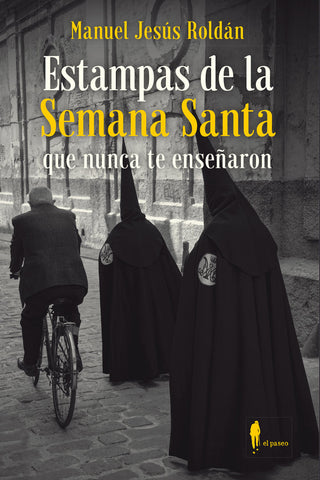 Estampas De La Semana Santa Que Nunca Te Enseñaron