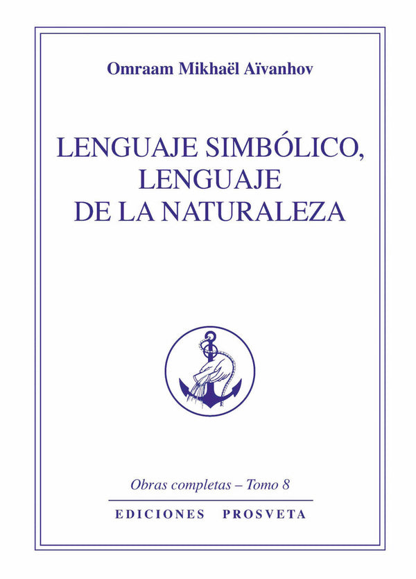 Lenguaje Simbólico, Lenguaje De La Naturaleza (Tomo 8)