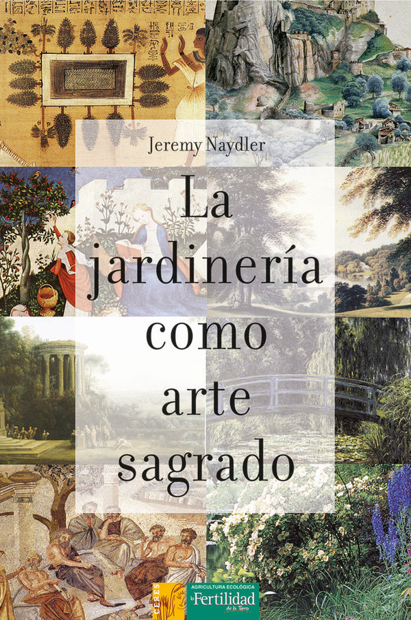 La Jardinería Como Arte Sagrado