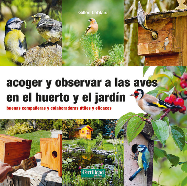 Acoger Y Observar A Las Aves En El Huerto Y Jardin