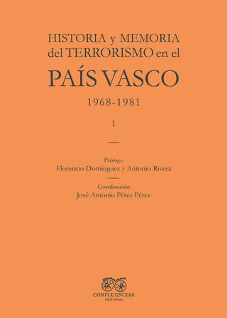 Historia Y Memoria Del Terrorismo En El Pais Vasco