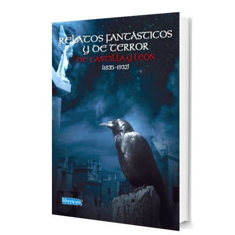 Relatos Fantasticos Y De Terror De Castilla Y Leon (1835-193