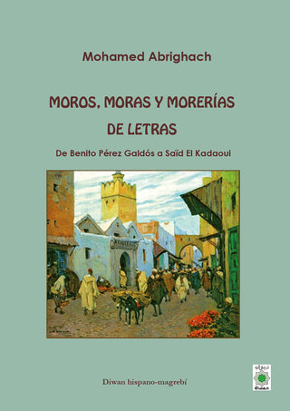 Moros, Moras Y Morerias De Letras