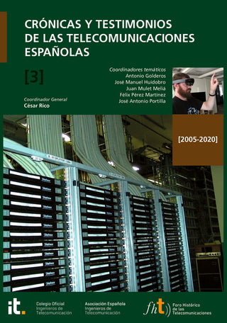 Crónicas Y Testimonios De Las Telecomunicaciones Españolas 3