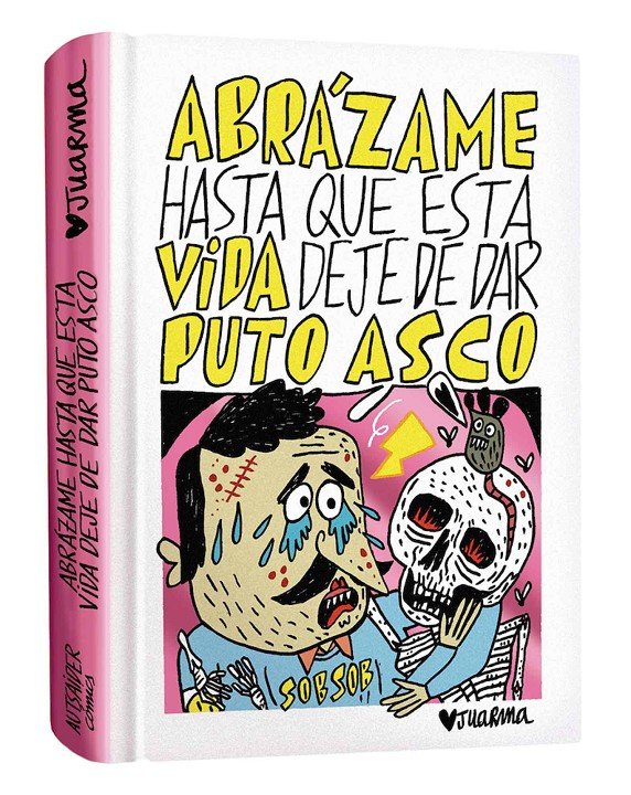 Abrazame Hasta Que Esta Vida Deje De Dar Puto Asco