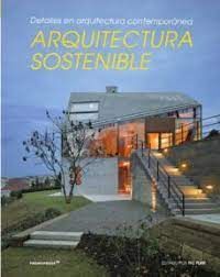 Arquitectura Sostenible (Edicion 2022): Detalles En Arquitectura Contemporánea