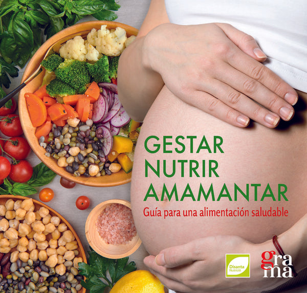 Gestar, Nutrir, Amamantar