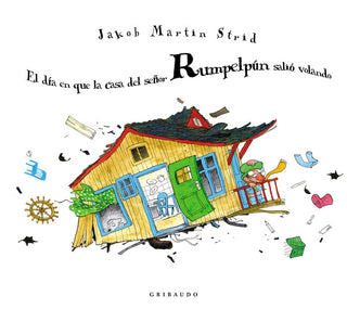 El Dia En Que La Casa Del Señor Rumpelpu
