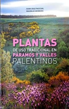 Plantas De Uso Tradicional En Valles Y Paramos Palentinos