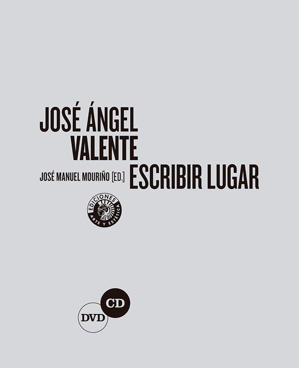 Jose Angel Valente Escribir Lugar