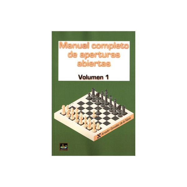 Manual Completo De Aperturas Abiertas Volumen 1