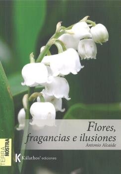 Flores, Fragancias E Ilusiones