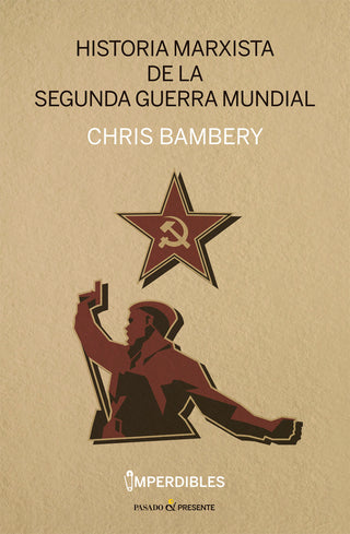 Historia Marxista De La Segunda Guerra Mundial (Imperdibles)