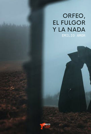 Orfeo, El Fulgor Y La Nada