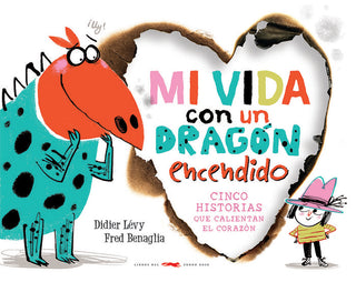 Mi Vida Con Un Dragon Encendido
