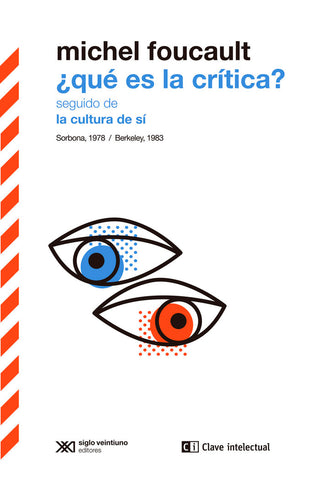 ¿Que Es La Critica? Seguido De La Cultura De Si