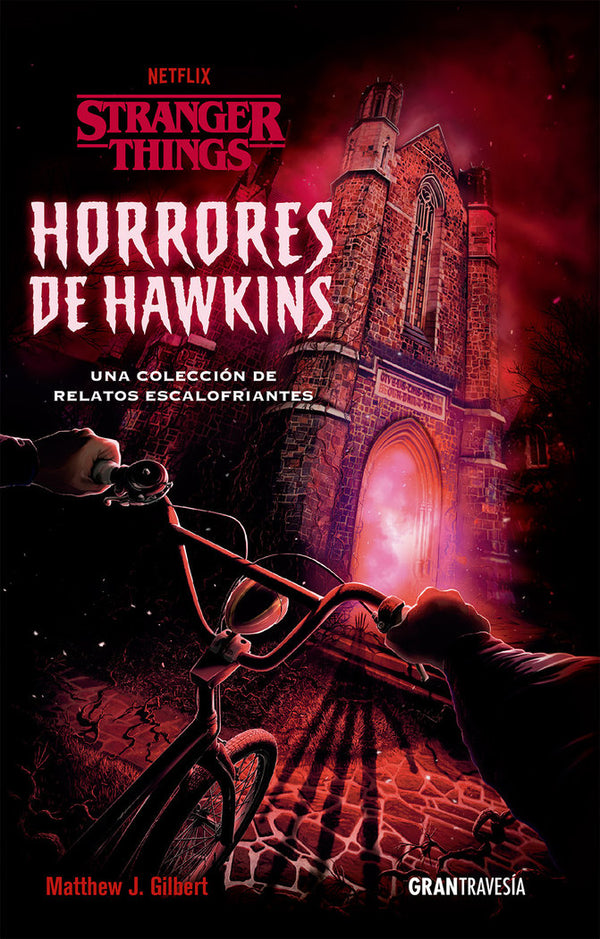 Stranger Things. Horrores De Hawkins