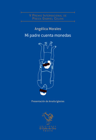 Mi Padre Cuenta Monedas (V Premio Poesia Gabriel Celaya)