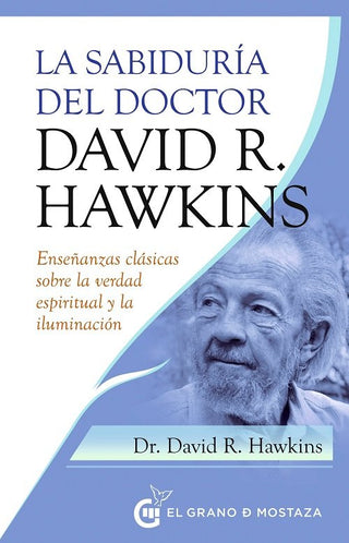 La Sabiduria Del Doctor David R Hawkins