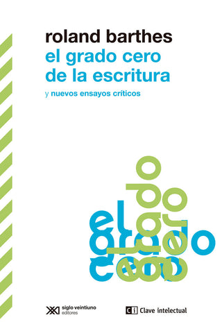 El Grado Cero De La Escritura Y Nuevos Ensayos Criticos