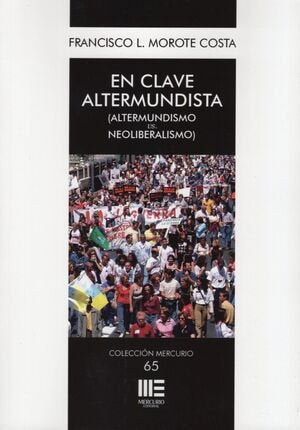 En Clave Altermundista Altermundismo Vs Neoliberalismo