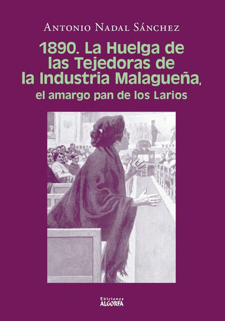1890 La Huelga De Las Tejedoras De La Industria Malagueña